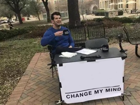Change My Mind meme about Nakie